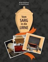 Nicole Füngerlings, Martin Kreuels - Vom Sarg in die Urne, Häftad. Tillgänglighet: Lägg i varukorg