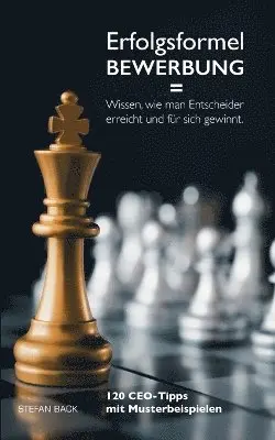 Stefan Back - Erfolgsformel Bewerbung = Wissen, wie man Entscheider erreicht und für sich gewinnt, Häftad. Tillgänglighet: Lägg i varukorg