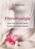 Claudia Mutschler, Vosanta Media GbR Claudia Mutschler & Stefan Mutschler - Fibromyalgie, Häftad