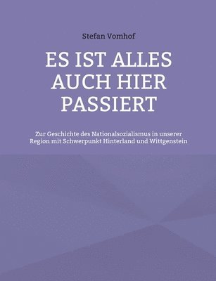 Es ist alles auch hier passiert