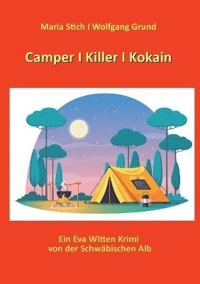 Wolfgang Grund, Maria Stich - Camper I Killer I Kokain, Häftad. Tillgänglighet: Lägg i varukorg