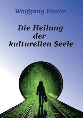 Heilung der kulturellen Seele