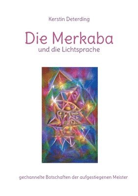 Kerstin Deterding - Merkaba und die Lichtsprache, Häftad. Tillgänglighet: Lägg i varukorg
