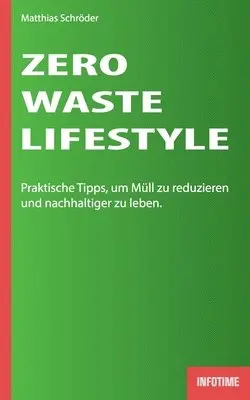 Matthias Schröder - Zero-Waste-Lifestyle, Häftad. Tillgänglighet: Lägg i varukorg
