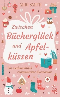 Miri Smith - Zwischen Bücherglück und Apfelküssen, Häftad