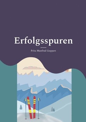Fritz Manfred Geppert - Erfolgsspuren, Häftad. Tillgänglighet: Lägg i varukorg