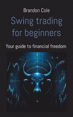 Brandon Cole - Swing trading for beginners, Häftad. Tillgänglighet: Lägg i varukorg