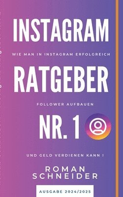 Roman Schneider - Instagram Ratgeber Nr. 1, Häftad