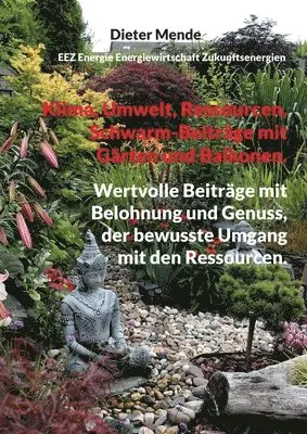 Dieter Mende - Klima, Umwelt, Ressourcen, Schwarm-Beiträge mit Gärten und Balkonen., Häftad. Tillgänglighet: Lägg i varukorg