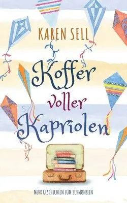 Karen Sell - Koffer voller Kapriolen, Häftad. Tillgänglighet: Lägg i varukorg