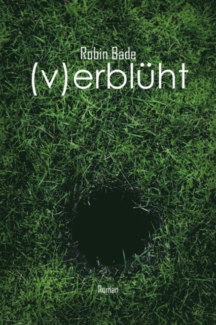 Robin Bade - verblüht, E-bok