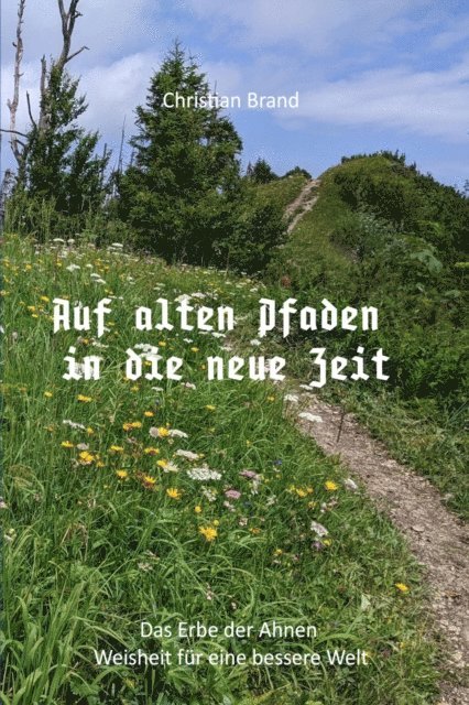 Christian Brand - Auf alten Pfaden in die neue Zeit, E-bok