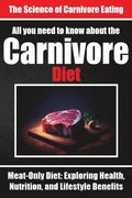 Everything You Need to Know About the Carnivore Diet Why Many are Turning to the Carnivore Diet