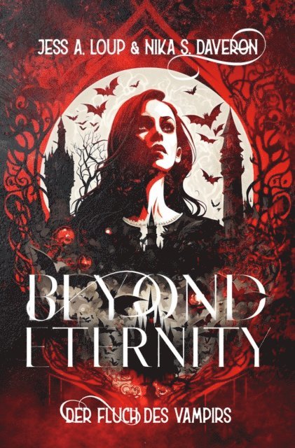 Jess A. Loup, Nika S. Daveron - Beyond Eternity. Der Fluch des Vampirs: Knisternde Vampire Romance, E-bok