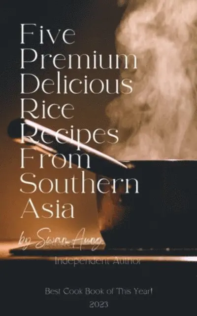 Swan Aung - Five Premium Delicious Rice Recipes from Southern Asia, E-bok. Tillgänglighet: Lägg i varukorg