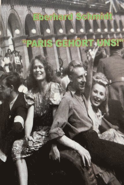 Eberhard Schmidt - Paris gehört uns!, E-bok