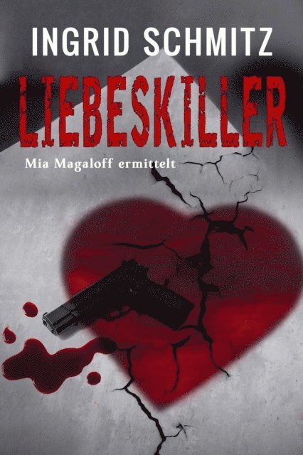 Ingrid Schmitz - Liebeskiller, E-bok