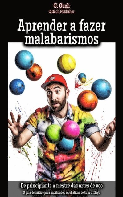 C. Oach - Aprender a fazer malabarismos, E-bok. Tillgänglighet: Lägg i varukorg