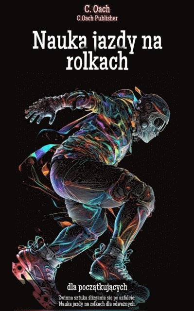 C. Oach - Nauka jazdy na rolkach, E-bok. Tillgänglighet: Lägg i varukorg