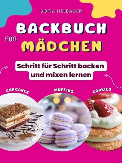 Sofia Helbauer - Backbuch für Mädchen, E-bok. Tillgänglighet: Lägg i varukorg