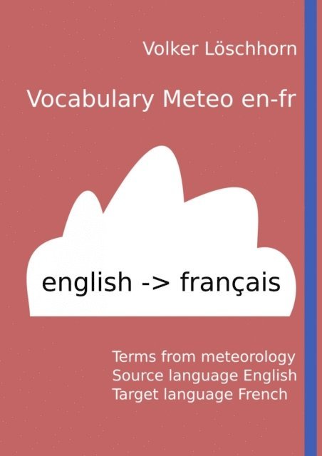 Volker Loschhorn - Vocabulary Meteo en-fr, E-bok. Tillgänglighet: Lägg i varukorg