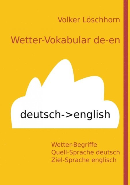 Volker Loschhorn - Wetter-Vokabular de-en, E-bok. Tillgänglighet: Lägg i varukorg