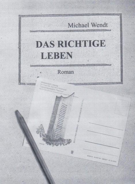 Michael Wendt - Das richtige Leben, E-bok