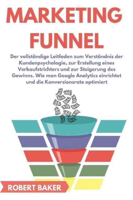 Robert Baker - Marketing Funnel, E-bok