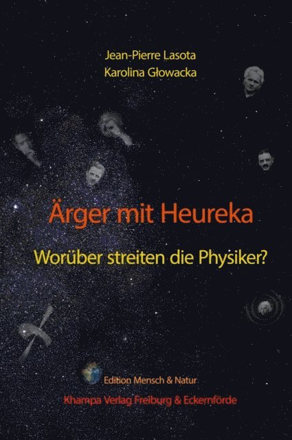 Karolina Glowacka, Jean-Pierre Lasota - Ärger mit Heureka. Worüber streiten die Physiker?, E-bok