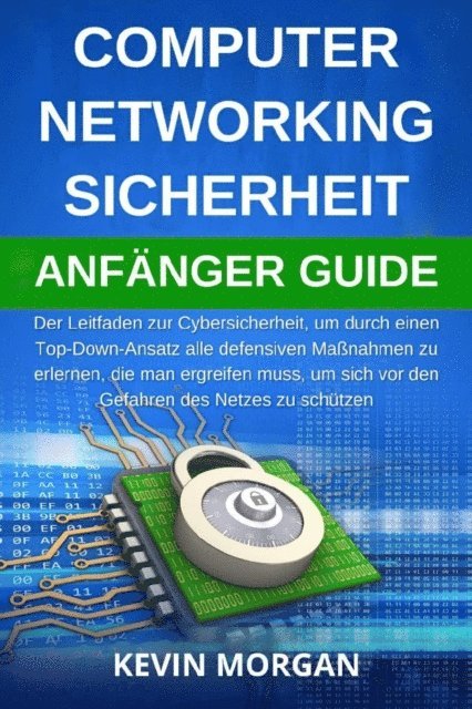 Kevin Morgan - Computer Networking Sicherheit Anfänger Guide, E-bok