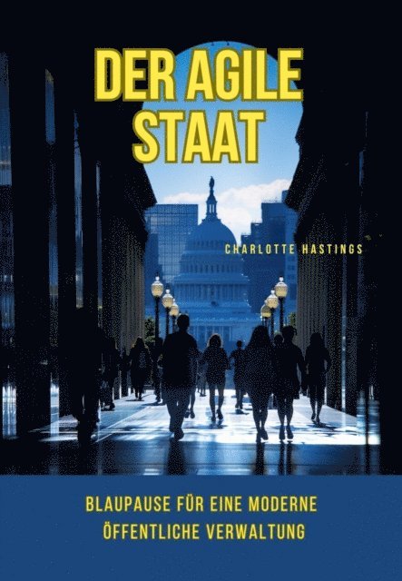 Charlotte Hastings - Der agile Staat, E-bok