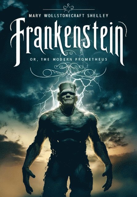 Mary Wollstonecraft Shelley - Frankenstein; or, the Modern Prometheus, E-bok