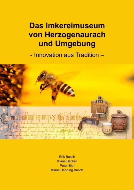 Klaus Henning Busch, Peter Bier, Klaus Becker, Erik Busch - Das Imkereimuseum von Herzogenaurach und Umgebung, E-bok