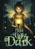 Pixies - A light in the Dark Coloring Book for Adults: Forest Elves Coloring Book for Adults Grayscale Fairies Coloring Book for Adults black backgrou