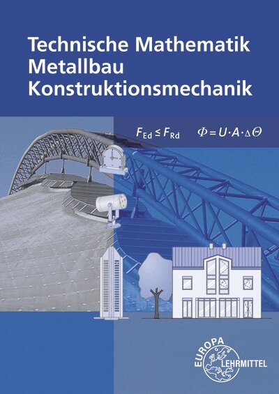 Gerhard Bulling, Josef Dillinger, Stefanie Heringer, Harald Schindlbeck, Alfred Weingartner - Technische Mathematik Metallbau Konstruktionsmechanik, Häftad
