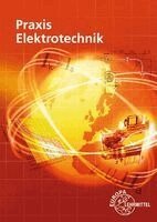 Ronald Neumann, Bernd Feustel, Peter Braukhoff, Thomas Käppel, Andreas Blomberg, Klaus Tkotz - Praxis Elektrotechnik, Häftad