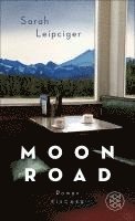 Sarah Leipciger - Moon Road, Inbunden