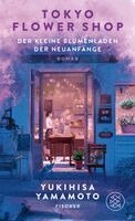 Yukihisa Yamamoto - Tokyo Flower Shop - Der kleine Blumenladen der Neuanfänge, Inbunden. Tillgänglighet: Lägg i varukorg