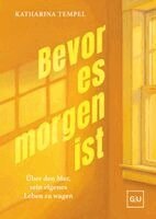 Katharina Tempel - Bevor es morgen ist, Inbunden