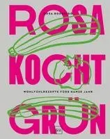 Rosa Roderigo - Rosa kocht grün, Inbunden. Tillgänglighet: Lägg i varukorg