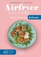 Agnieszka Peralta Martin, Peter Heilmeyer - Airfryer Balance - Gesund essen bei Arthrose, Inbunden
