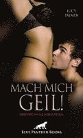 Mach mich geil! 5 Erotische Geschichten