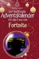 Isabella Wagner - Der inoffizielle Adventskalender für alle Fans von Fortnite, Inbunden. Tillgänglighet: Lägg i varukorg