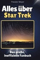 Theo Meyer - Alles über<br> Star Trek, Inbunden. Tillgänglighet: Lägg i varukorg