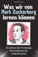 David Krause - Was wir von Mark Zuckerberg lernen können, Häftad