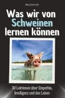 Mia Schmid - Was wir von Schweinen lernen können, Häftad. Tillgänglighet: Lägg i varukorg
