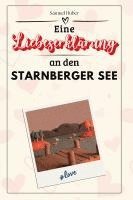 Samuel Huber - Eine Liebeserklärung an den Starnberger See, Häftad. Tillgänglighet: Lägg i varukorg