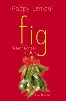 Poppy Lamour - fig - Weihnachtszauber, Häftad