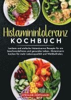Stefanie Hoffmann - Histaminintoleranz Kochbuch, Häftad