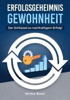 Heiko Boos - Erfolgsgeheimnis Gewohnheit, Häftad